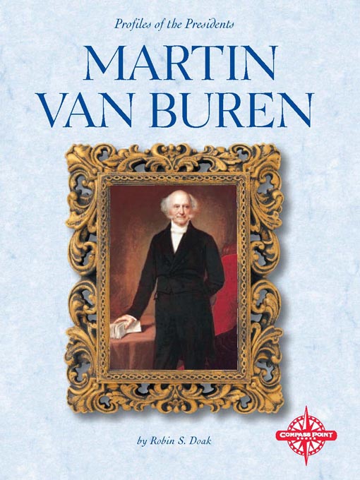 Title details for Martin Van Buren by Robin S. Doak - Available